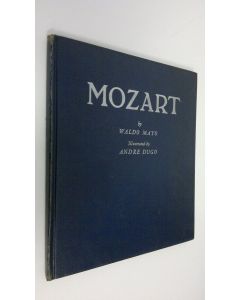 Kirjailijan Waldo Mayo käytetty kirja Mozart : His life told in anecdotal form