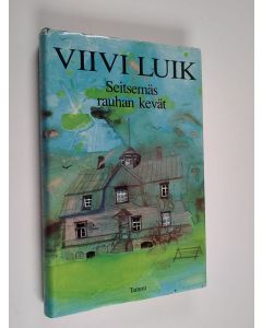 Kirjailijan Viivi Luik käytetty kirja Seitsemäs rauhan kevät