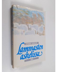 Kirjailijan Einari Lepistö käytetty kirja Lammasten askelissa
