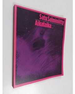 Kirjailijan Satu Salminiitty käytetty kirja Aikataika : runoja