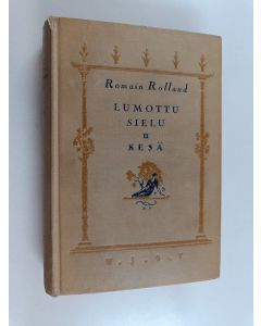 Kirjailijan Romain Rolland käytetty kirja Lumottu sielu 2 : Kesä