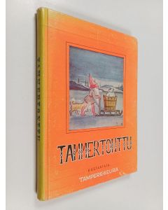käytetty kirja Tammertonttu : tamperelaisten lastenkirjailijain yhteisjulkaisu