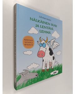 käytetty kirja Nälkäinen susi ja lentävä lehmä : kaikenlaisia tarinoita ja värityskuvia