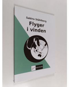 Kirjailijan Sabira Ståhlberg käytetty kirja Flyger i vinden