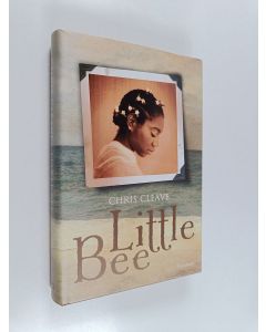 Kirjailijan Chris Cleave käytetty kirja Little Bee (Ruotsinkielinen)