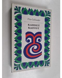 Kirjailijan Tito Colliander käytetty kirja Kahdet kasvot