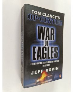 Kirjailijan Jeff Rovin käytetty kirja Tom Clancy's op-centre : war of eagles