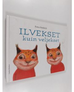 Kirjailijan Petra Heikkilä käytetty kirja Ilvekset kuin veljekset
