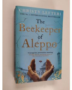 Kirjailijan Christy Lefteri käytetty kirja The beekeeper of Aleppo