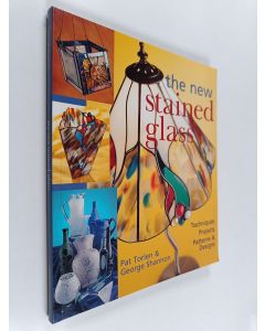 Kirjailijan George Shannon & Pat Torlen käytetty kirja The New Stained Glass : Techniques, Projects, Patterns, Designs