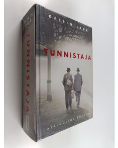 Kirjailijan Katrin Laur käytetty kirja Tunnistaja : ajalooline romaan