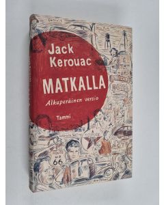 Kirjailijan Jack Kerouac käytetty kirja Matkalla : alkuperäinen versio