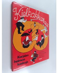 Tekijän Pentti Huovinen  käytetty kirja Kielkakkaraa : Karjalan heimon kaskuja