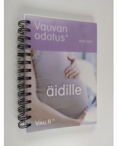 käytetty teos Vauvan odotus 2014-2015 : äidille/isälle