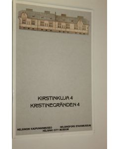 Kirjailijan Tiina Heino käytetty teos Kirstinkuja 4 : työväenasuntomuseo = Kristinegränden 4 : arbetarbostadsmuseet = Museum of Worker Housing