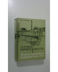 Kirjailijan Matti Autio käytetty kirja Vuosisata paperiteollisuutta 1-2