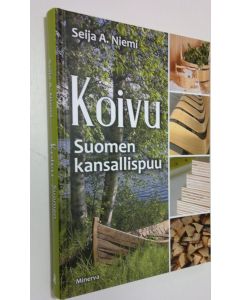 Kirjailijan Seija A. Niemi uusi kirja Koivu : Suomen kansallispuu (UUSI)