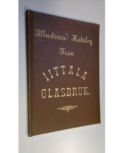 käytetty kirja Priskurant från Iittala glasbruk å hushållsglas m. m = Hintaluettelo Iittalan lasitehtaasta perhe lasien y m. yli (näköispainos)