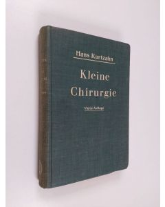 Kirjailijan Hans Kurtzahn käytetty kirja Kleine Chirurgie