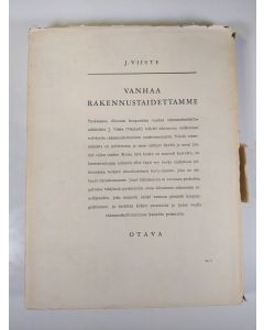 Kirjailijan Juhani O. V. Viiste käytetty kirja Vanhaa rakennustaidettamme : Kuvasto J. Vikstedtin (Viisteen) v. 1926 ilmestyneestä teoksesta "Suomen kaupunkien vanhaa rakennustaidetta"