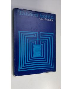 Kirjailijan Carl Sundby käytetty kirja Tahdon kotiin