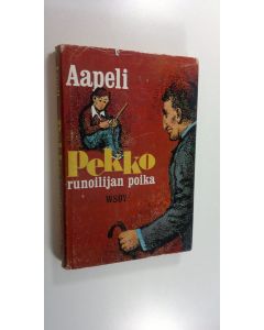 Kirjailijan Aapeli käytetty kirja Pekko, runoilijan poika