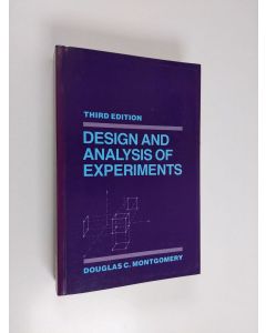 Kirjailijan Douglas C. Montgomery käytetty kirja Design and Analysis of Experiments