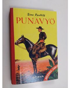 Kirjailijan Simo Penttilä käytetty kirja Punavyö : huuto aavikolta kuuluu jälleen : seikkailuromaani