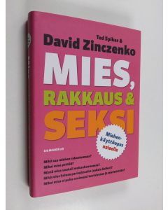 Kirjailijan David Zinczenko käytetty kirja Mies, rakkaus & seksi : miehenkäyttöopas naiselle