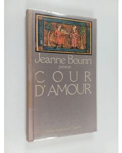 Kirjailijan Jeanne Bourin käytetty kirja Cour D'amour
