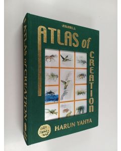 Kirjailijan Hârun Yahya käytetty kirja Atlas of creation : volume 1