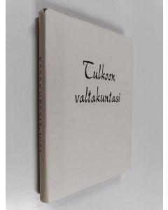 käytetty kirja Tulkoon valtakuntasi : kristosofiset kesäkurssit Jyväskylässä 11-18. 7. 1954