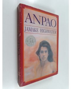 Kirjailijan Jamake Highwater käytetty kirja Anpao - An American Indian Odyssey
