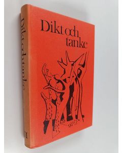 käytetty kirja Dikt och tanke : Litteratururval för gymnasiet av Gunnar Tideström och Bernhard Tarschys. III