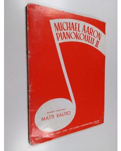 Kirjailijan Michael Aaron käytetty teos Pianokoulu 2