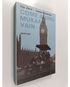 Kirjailijan Irja Järvi käytetty kirja Come along - mukaan vain