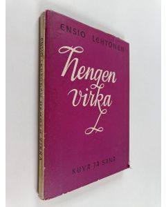 Kirjailijan Ensio Lehtonen käytetty kirja Hengen virka