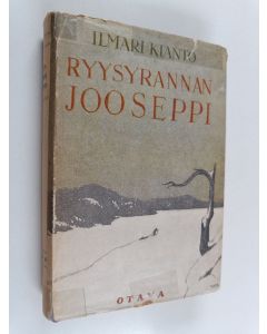 Kirjailijan Ilmari Kianto käytetty kirja Ryysyrannan Jooseppi