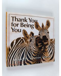 Kirjailijan Bradley Trevor Greive käytetty kirja Thank You for Being You