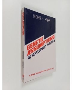 Kirjailijan K.L. Kedia käytetty kirja Genetic assumptions of development theories : a drag on search for alternative