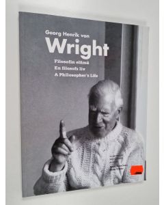 Kirjailijan Thomas Wallgren käytetty kirja Georg Henrik von Wright filosofin elämä - en filosofs liv - a philosopher's life