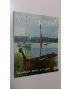 käytetty kirja Meri partiossa : meripartioinnin historiaa ja nykypäivää