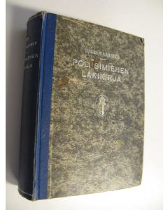 Kirjailijan Jussi Saarinen käytetty kirja Poliisimiehen lakikirja