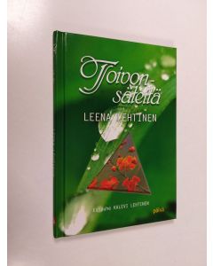 Kirjailijan Leena Lehtinen käytetty kirja Toivonsäteitä