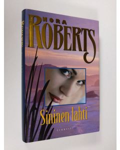Kirjailijan Nora Roberts käytetty kirja Sininen lahti (UUDENVEROINEN)