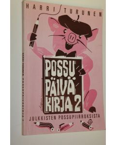 Kirjailijan Harri Turunen käytetty kirja Possupäiväkirja 2
