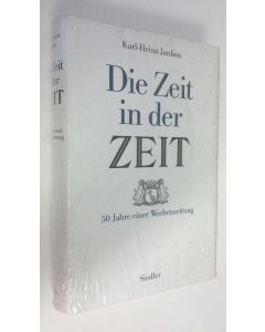 Kirjailijan Karl-Heinz Janssen käytetty kirja Die Zeit in der Zeit : 50 jahre einer Wochenzeitung (UUSI)