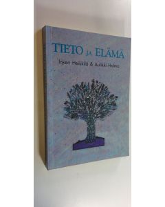 Kirjailijan Inkeri Heikkilä käytetty kirja Tieto ja elämä (ERINOMAINEN)