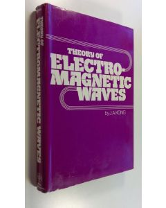 Kirjailijan J. A. Kong käytetty kirja Theory of Electromagnetic waves