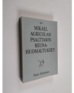 Kirjailijan Simo Heininen käytetty kirja Mikael Agricolan psalttarin reunahuomautukset